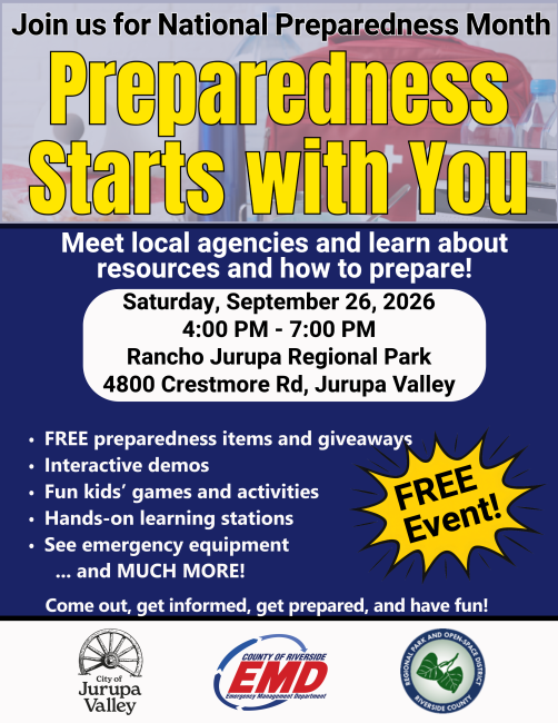 A flyer that says "Preparedness Starts with You." Join us for National Preparedness Month on September 26th from 4:00 pm to 7:00 pm at the Rancho Jurupa Regional Park. / Un volante que dice: La preparación comienza contigo. Únase a nosotros para el Mes Nacional de Preparación el 26 de septiembre de 4:00 p.m. a 7:00 p.m. en el Parque Regional Rancho Jurupa.