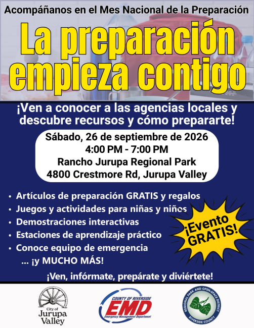 A flyer that says "Preparedness Starts with You." Join us for National Preparedness Month on September 26th from 4:00 pm to 7:00 pm at the Rancho Jurupa Regional Park. / Un volante que dice: La preparación comienza contigo. Únase a nosotros para el Mes Nacional de Preparación el 26 de septiembre de 4:00 p.m. a 7:00 p.m. en el Parque Regional Rancho Jurupa.